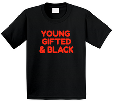 Load image into Gallery viewer, Young Gifted &amp; Black Kids Tee T Shirt
