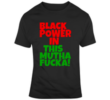 Load image into Gallery viewer, BLACK POWER IN THIS MUTHA!