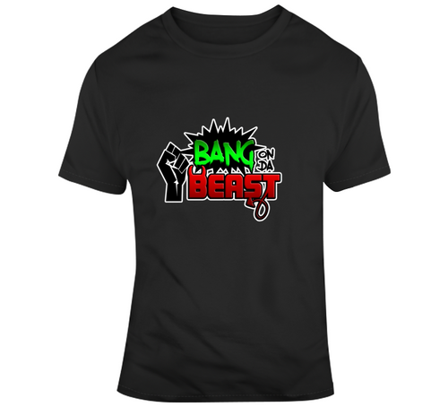 Bang On Tha Beast T Shirt