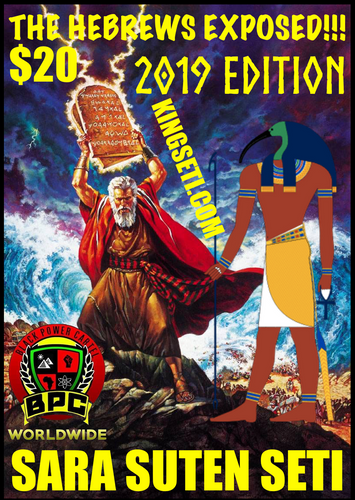 THE HEBREWS EXPOSED!! 2019 EDITION